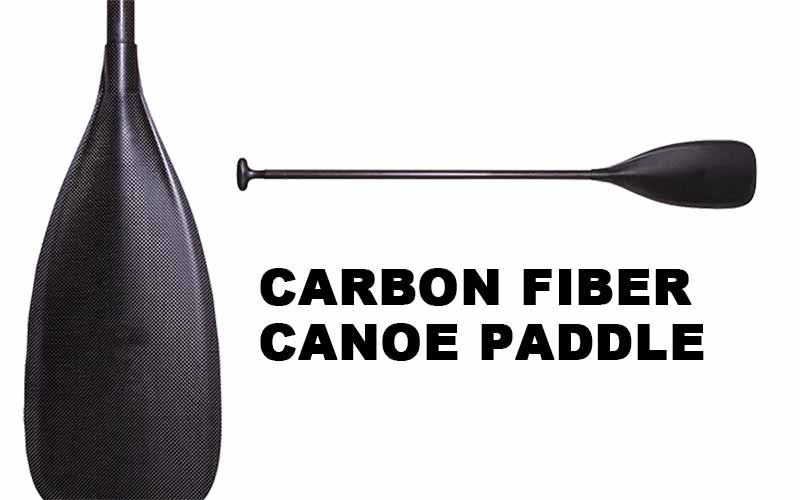 Carbon Fibre Canoe Paddle Advantages & Disadvantages (1)